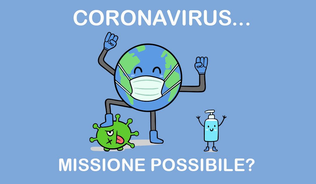 Coronavirus… Missione possibile?